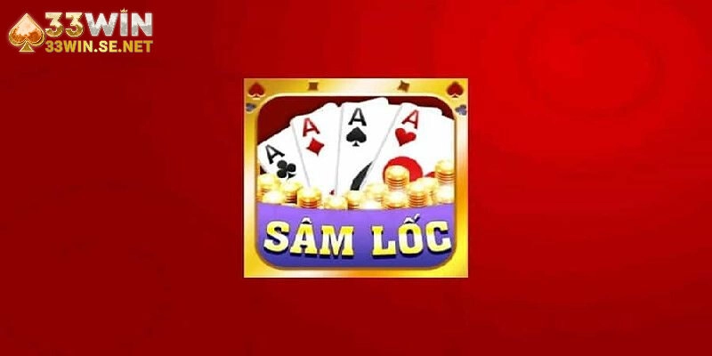 Chọn 33WIN – Đấu trường bài sâm lốc uy tín, đổi thưởng siêu tốc